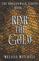 Reyr the Gold 0578585154 Book Cover