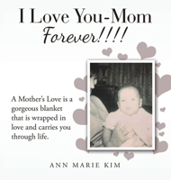 I Love You-Mom Forever!!!! B0CT8RL9VG Book Cover