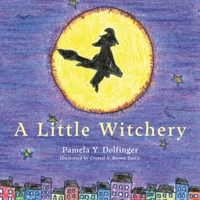 A Little Witchery 1951937708 Book Cover