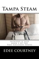 Tampa Steam: Intrigue & Lust 1503247457 Book Cover