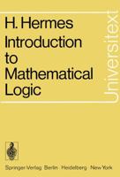 INTRODUCTION TO MATHEMATICAL LOGIC 3540058192 Book Cover