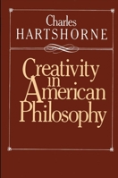 Creativity in American Philosophy 0913729108 Book Cover