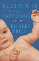 Accidents After Happening: Poems 1770418539 Book Cover