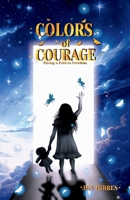 Colors of Courage: Paving a Path to Freedom B0FTTM4K5Q Book Cover
