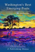 Washington's Best Emerging Poets: An Anthology 1984398792 Book Cover