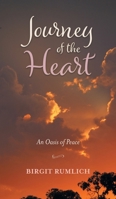 Journey of the Heart: An Oasis of Peace 1038304733 Book Cover