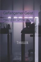 Gefangener Geist: Meister der Umnachtung B0BKHS6S3G Book Cover