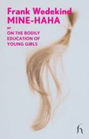 Mine-Haha oder Über die körperliche Erziehung der jungen Mädchen 1843914557 Book Cover