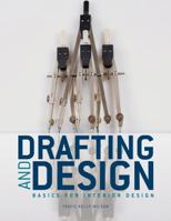 Drafting & Design: Basics for Interior Design B00BG6QYYS Book Cover