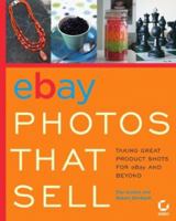 eBay Photos That Sell: Taking Great Product Shots for eBay and Beyond 0782143814 Book Cover