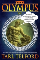 Olympus, Inc: A Comedy Screenplay of Herculean Proportions 1655654098 Book Cover