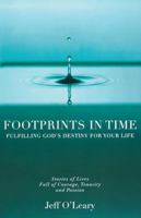 Footprints in Time: Fulfilling God's Destiny for Your Life 0785261974 Book Cover
