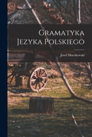 Gramatyka Jezyka Polskiego 1017667284 Book Cover