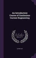 An Introductory Course of Continuous Current Engineering 0469206330 Book Cover