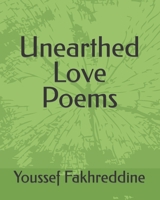 Unearthed Love Poems B08RR9KWLD Book Cover