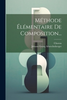 Méthode Élémentaire De Composition... 1248468619 Book Cover