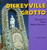 The Dickeyville Grotto: The Vision of Father Mathias Wernerus (Folk Art and Artists Series) 0878059954 Book Cover
