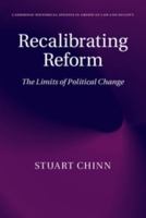 Recalibrating Reform: The Limits of Political Change 1107057531 Book Cover