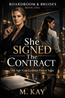 She Signed the Contract (Boardroom & Bruises) B0GPNTDJYY Book Cover