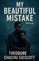 My Beautiful Mistake B0G43M7NBF Book Cover