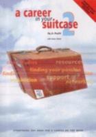 A Career In Your Suitcase Two 0952945347 Book Cover