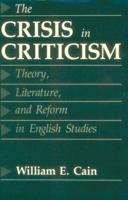 The Crisis in Criticism: Theory, Literature, and Reform in English Studies 0801834724 Book Cover