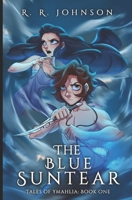 The Blue Suntear (Tales of Ymahlia) B0CFCWW663 Book Cover