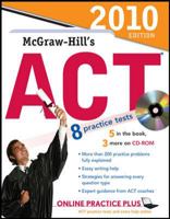 McGraw-Hill's ACT, 2010 Edition [With CDROM] 0071624880 Book Cover