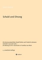 Schuld und Ehrung: Die Kommunalpolitiker Rudolf Keller und Friedrich Lehmann zwischen 1933 und 1960 - ein Beitrag zur NS-Geschichte in Frankfurt am Main 2., erweiterte Auflage (German Edition) 3347024141 Book Cover