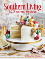 Southern Living 2017 Annual Recipes: An Entire Year of Recipes 0848751833 Book Cover