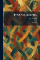 Prosper Merimee: 1854-1855 102593041X Book Cover