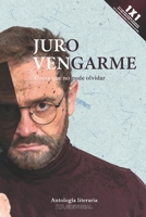 Juro vengarme: Cosas que no pude olvidar B0BRC63BDR Book Cover