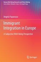 Immigrant Integration in Europe: A Subjective Well-Being Perspective 3030785076 Book Cover
