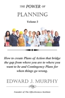 The Power of PLANNING: How to enhance your ability to create plans that bridge the gap from where you are to where you want to be and conting B093KQ3FFZ Book Cover