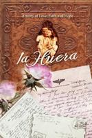 La Huera: A Story of Love, Faith and Hope 1478127503 Book Cover