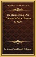 De Herziening Der Conventie Van Geneve (1903) 1166749444 Book Cover