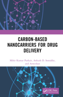 Carbon-Based Nanocarriers for Drug Delivery 1032414448 Book Cover