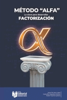 Método “ALFA”: Factorización a para Trinomios Ax² ± Bx ± C (Spanish Edition) B0GWRQ767H Book Cover