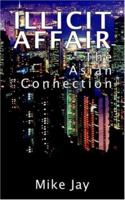 Illicit Affair: The Asian Connection 141201512X Book Cover