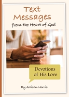 Text Messages from the Heart of God B0C1K3J4FK Book Cover