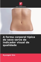 A forma corporal típica do sexo serve de indicador visual de qualidade (Portuguese Edition) 6208062411 Book Cover