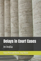 Delays in Court Cases in India B09KF9FR32 Book Cover