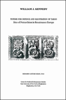 Totems for Defence and Illustration of Taboo: Sites of Petrarchism in Renaissance Europe: Bernardo Lecture Series, No. 8 1586841270 Book Cover