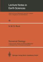 Numerical Geology: A Source Guide, Glossary and Selective Bibliography to Geological Uses of Computers and Statistics 3540500707 Book Cover