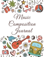 Music Composition Journal: Hippie Cover Design Ruled Paper with Blank Sheet Music Notes For Musicians, Music Lovers, Students, Songwriters, and Hobbyists 1675580723 Book Cover