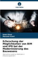 Erforschung der Möglichkeiten von BIM und IPD bei der Modernisierung des Bauwesens (German Edition) 620799292X Book Cover