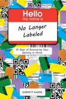 No Longer Labeled : 31 Days of Discovering Your Identity in Christ 1735773409 Book Cover