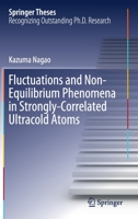 Fluctuations and Non-Equilibrium Phenomena in Strongly-Correlated Ultracold Atoms 9811571708 Book Cover