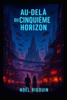 Au-delà du Cinquième Horizon B0FTLLQ2HF Book Cover