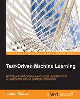Test-Driven Machine Learning 1784399086 Book Cover